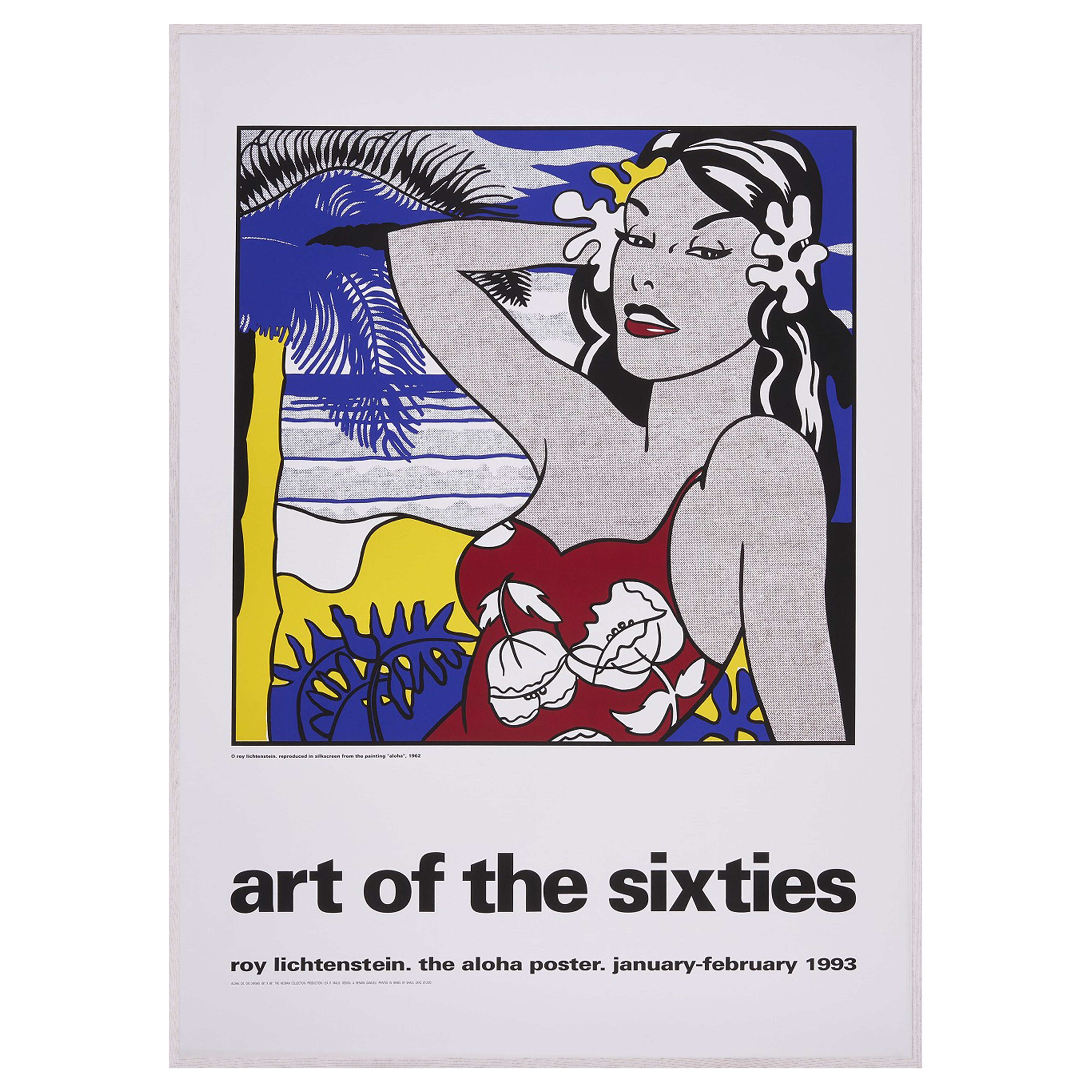 【限定10枚】art of the sixties - roy lichtenstein. the aloha poster 1993 / ロイ・リキテンスタイン